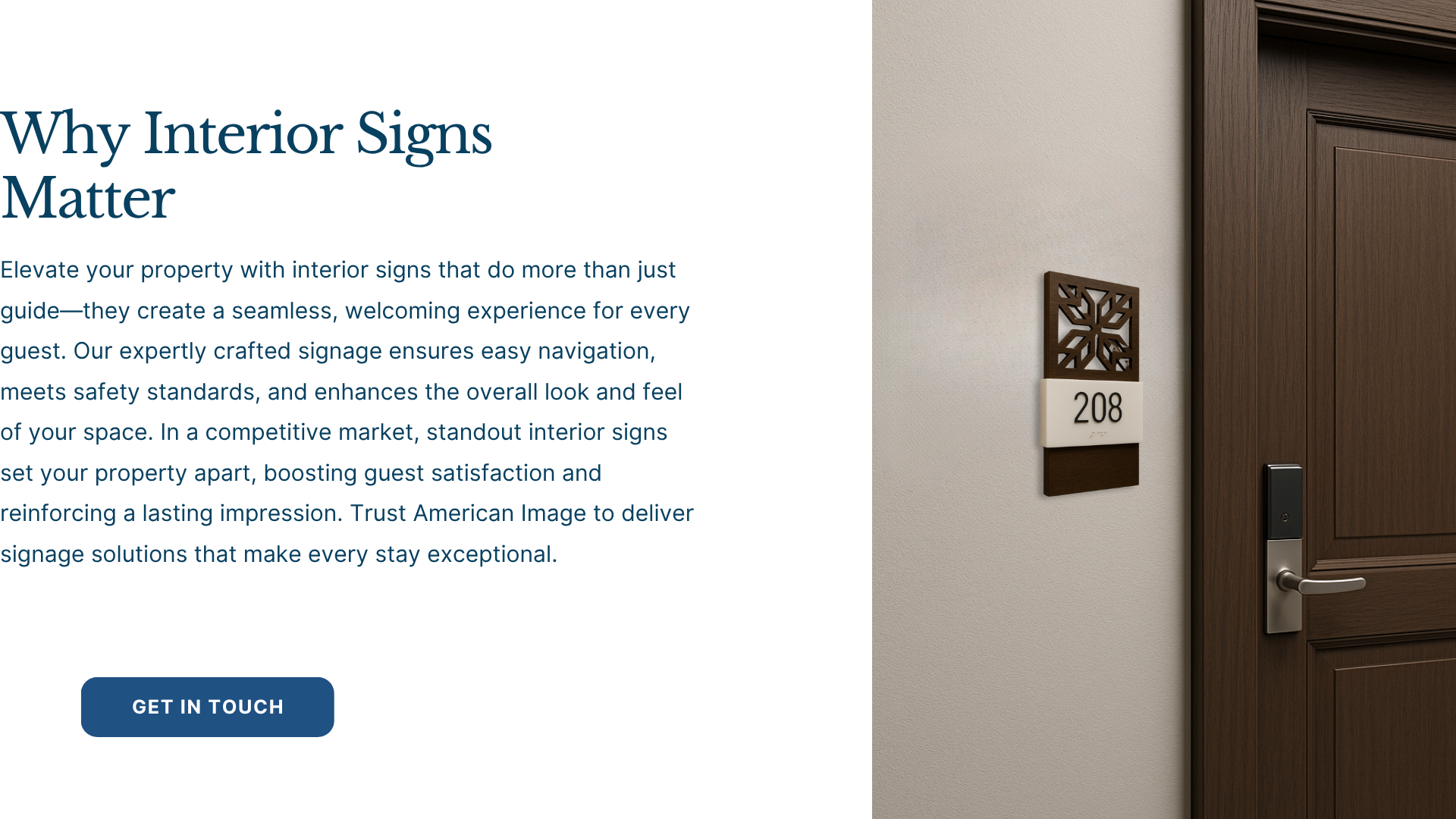 Elevate your property with interior signs that do more than just guide&mdash;they create a seamless, welcoming experience for every guest. Our expertly crafted signage ensures easy navigation, meets safety standards, and enhances the overall look and feel of yo